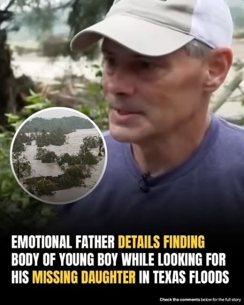 Texas Father’s Search for Missing Daughter Turns Heartbreaking Amid Devastating Floods