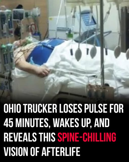 Ohio trucker loses pulse for 45 minutes, wakes up, and shares this spine-chilling vision of afterlife!