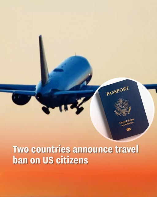 Two Countries Take Reciprocal Action Against US Travelers