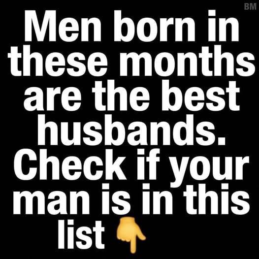 Men Born in These Months Are the Best Husbands